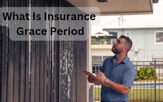What Is Insurance Grace Period