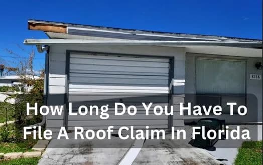 How Long Do You Have To File A Roof Claim In Florida - When Should You File A Home Insurance Claim For Florida Property